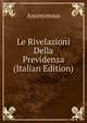 Le Rivelazioni Della Previdenza (Italian Edition), Heinrich Kretschmayr 