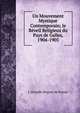 Un Mouvement Mystique Contemporain; le Reveil Religieux du Pays de Galles, 1904-1905, J. (Joseph) Rogues de Fursac 