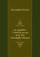 Le sanglier; Comedie en un Acte Par Alexandre Bisson, Alexandre Bisson 