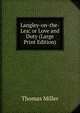Langley-on-the-Lea; or Love and Duty (Large Print Edition), Thomas Miller 