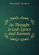 As Thought is Led: Lyrics and Sonnets, Alicia Keisker Van Buren 