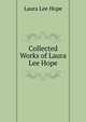 Collected Works of Laura Lee Hope, Laura Lee Hope 