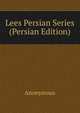 Lees Persian Series (Persian Edition), Heinrich Kretschmayr 