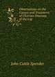 Observations on the Causes and Treatment of Ulcerous Diseases of the Leg, John Cottle Spender 