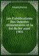 Les Falsifications Des Denrees Alimentaires et la loi du ler aout 1905, Heinrich Kretschmayr 