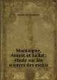 Montaigne, Amyot et Saliat; etude sur les sources des essais, Joseph de Zangroniz 