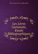 Les Livres Cartonnes, Essais Bibliographiques, Pierre Gustave Brunet Gustave Brunet 