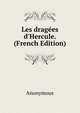 Les drag?es d'Hercule. (French Edition), Heinrich Kretschmayr 
