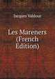 Les Mareners (French Edition), Jacques Valdour 
