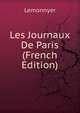 Les Journaux De Paris (French Edition), Lemonnyer 