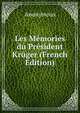 Les Memories du President Kruger (French Edition), Heinrich Kretschmayr 