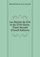 Les Marins du XVe et du XVIe Siecle, Tome Second (French Edition), Edmond Jurien de La Graviere 