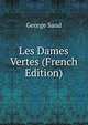 Les Dames Vertes (French Edition), George Sand 