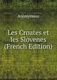 Les Croates et les Slovenes (French Edition), Heinrich Kretschmayr 