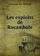 Les exploits de Rocambole, Ponson du Terrail 