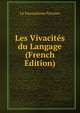 Les Vivacites du Langage (French Edition), Le Journalisme Parisien 