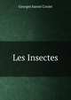 Les Insectes, Georges baron Cuvier 