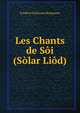 Les Chants de Soi (Solar Liod), Frederic Guillaume Bergmann 