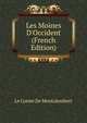 Les Moines D'Occident (French Edition), Le Comte De Montalembert 