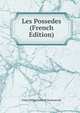 Les Possedes (French Edition), Fedor Mikha?lovitch Dostoyevski 