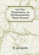 Les Vux Temeraires, ou lEnthousiasme, Tome Second, M. de Genlis 