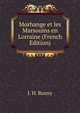Morhange et les Marsouins en Lorraine (French Edition), J. H. Rosny 