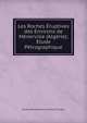 Les Roches Eruptives des Environs de Menerville (Algerie): Etude Petrographique, Francis Barrow Pearce Francis P Duparc 