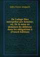 De l'adage Dies interpellat pro homine; ou, De la mise en demeure du d?biteur dans les obligations ? (French Edition), Jules Victor Anspach 