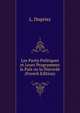 Les Partis Politiques et Leurs Programmes la Paix ou la Discorde (French Edition), L. Dupriez 