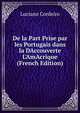 De la Part Prise par les Portugais dans la DAccouverte L'AmAcrique (French Edition), Luciano Cordeiro 