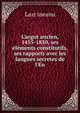 L'argot ancien, 1455-1850, ses ?l?ments constitutifs, ses rapports avec les langues secretes de l'Eu, Lazr ineanu 