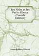 Les Noirs et les Petits Blancs (French Edition), James Roberts Gilmore 