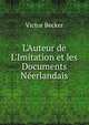 L'Auteur de L'Imitation et les Documents N?erlandais, Victor Becker 