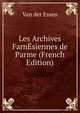 Les Archives FarnEsiennes de Parme (French Edition), Van der Essen 
