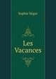 Les Vacances, Sophie Segur 