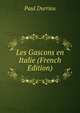 Les Gascons en Italie (French Edition), Paul Durrieu 