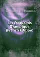 Les ?tats-Unis D'Amerique (French Edition), Guillaume Tell Poussin 