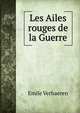 Les Ailes rouges de la Guerre, Emile Verhaeren 