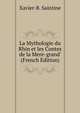 La Mythologie du Rhin et les Contes de la Mere-grand' (French Edition), Xavier-B. Saintine 
