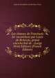Les chasses de FranAsois Ier racontAces par Louis de BrAczAc, grand sAcnAcchal de . (Large Print Edition) (French Edition), Louis de B de Massoc La FerriAure-Percy 