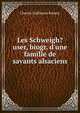 Les Schweigh?user, biogr. d'une famille de savants alsaciens, Charles Guillaume Rabany 