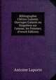 Bibliographie Cl?rico-Galante. Ouvrages Galants ou Singuliers sur l'amour, les Femmes, (French Edition), Antoine Laporte 