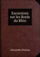 Excursions sur les Bords du Rhin, Alexandre Dumas 