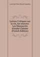 Lettres Critiques sur la vie, les oeuvres: Les Manuscrits d'Andr? Ch?nier (French Edition), Louis Aime Victor Becq de Fouquieres 