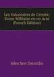 Les Volontaires de Crimee; Scene Militaire en un Acte (French Edition), Jules Serr Darreche 