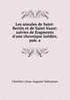 Les annales de Saint-Bertin et de Saint-Vaast: suivies de fragments d'une chronique in?dite, pub. a, Chretien Cesar Auguste Dehaisnes 