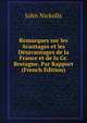 Remarques sur les Avantages et les Desavantages de la France et de la Gr. Bretagne, Par Rapport (French Edition), John Nickolls 