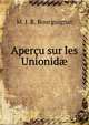 Apercu sur les Unionid?, M. J. R. Bourguignat 