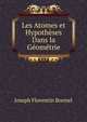 Les Atomes et Hypotheses Dans la Geometrie, Joseph Florentin Bonnel 