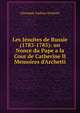 Les J?suites de Russie (1783-1785): un Nonce du Pape a la Cour de Catherine II Memoires d'Archetti, Giovanni Andrea Archetti 
